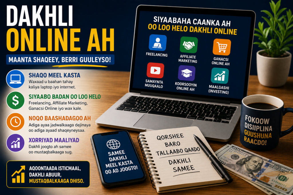 Online Income: Sida Loo Bilaabo Dakhliga Internet-ka Sanadka 2026