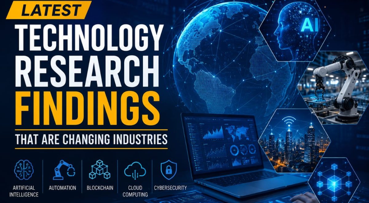 Latest Technology Research Findings That Are Changing Industries