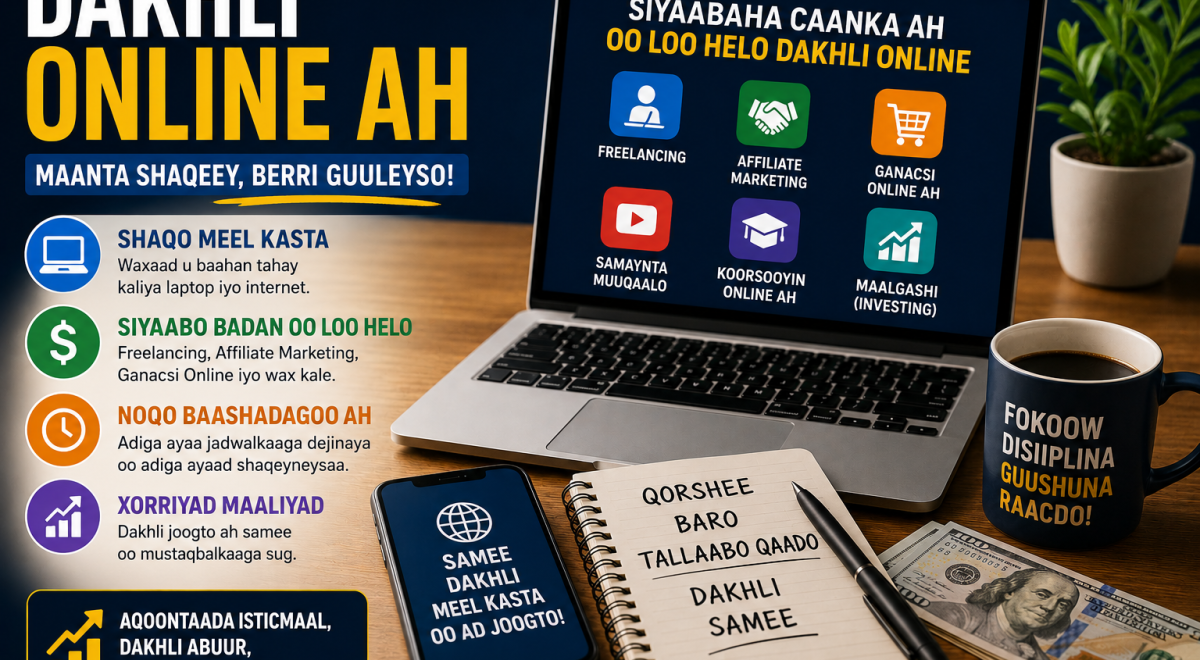 Online Income: Sida Loo Bilaabo Dakhliga Internet-ka Sanadka 2026